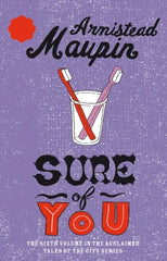 Sure Of You : Tales of the City 6 by Armistead Maupin
