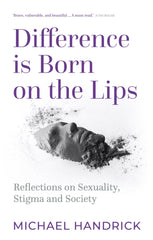 Difference Is Born on the Lips - Signed Copy