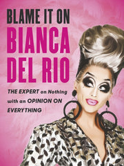 Blame it on Bianca Del Rio by Bianca Del Rio