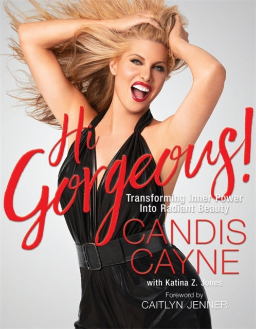 Hi Gorgeous! by Candis Cayne