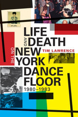 Life and Death on the New York Dance Floor, 1980-1983