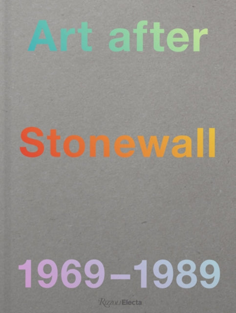 Art After Stonewall: 1969-1989
