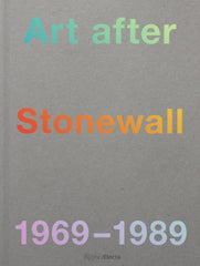 Art After Stonewall: 1969-1989