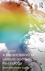 A Recent History of Lesbian and Gay Psychology by Peter Hegarty
