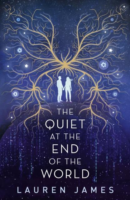 The Quiet at the End of the World by Lauren James