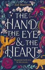 The Hand, the Eye and the Heart by Zoe Marriott