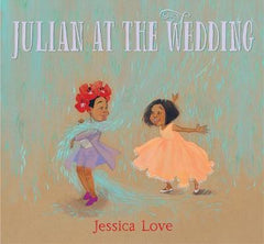 Julian at the Wedding by Jessica Love