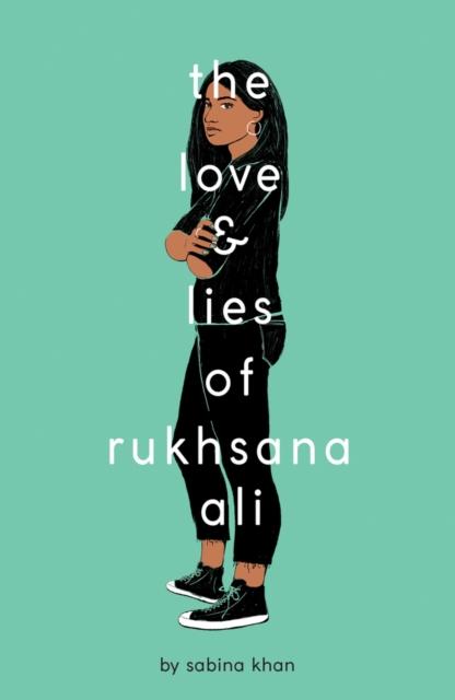 The Love and Lies of Rukhsana Ali by Sabina Khan