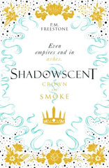 Crown of Smoke : 2 by P M Freestone