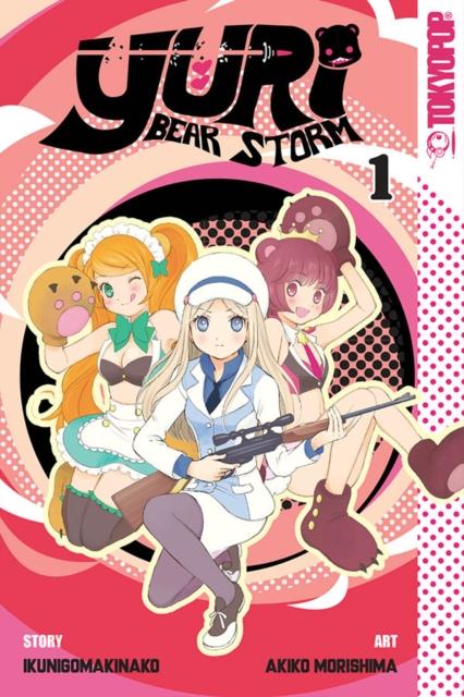 Yuri Bear Storm, Volume 1 by Kunihiko Ikuhara