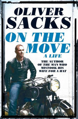 On the Move : A Life by Oliver Sacks
