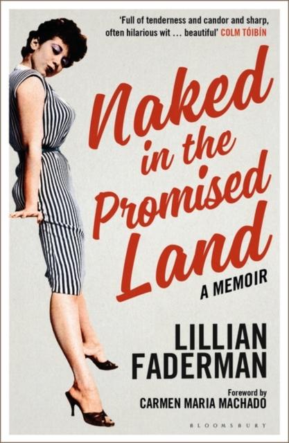 Naked in the Promised Land : A Memoir by Lillian Faderman
