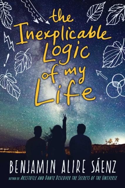 The Inexplicable Logic of My Life by Benjamin Alire Saenz