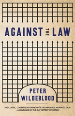 Against the Law by Peter Wildeblood