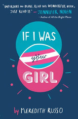 If I Was Your Girl by Meredith Russo