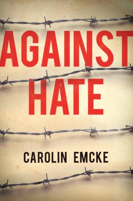 Against Hate by Carolin Emcke