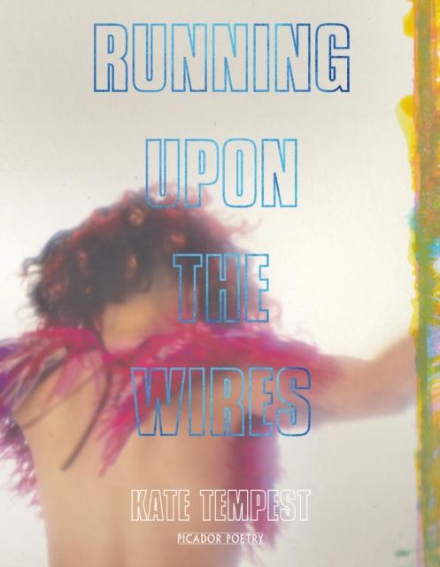 Running Upon The Wires by Kate Tempest