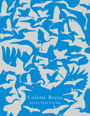 Selected Poems by Colette Bryce