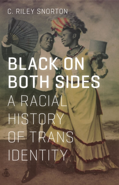 Black on Both Sides by C.Riley Snorton