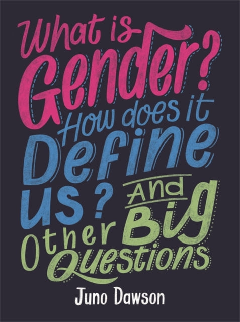 What is Gender? by Juno Dawson
