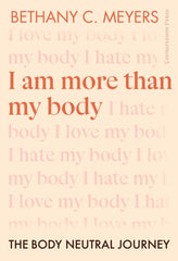 I Am More Than My Body