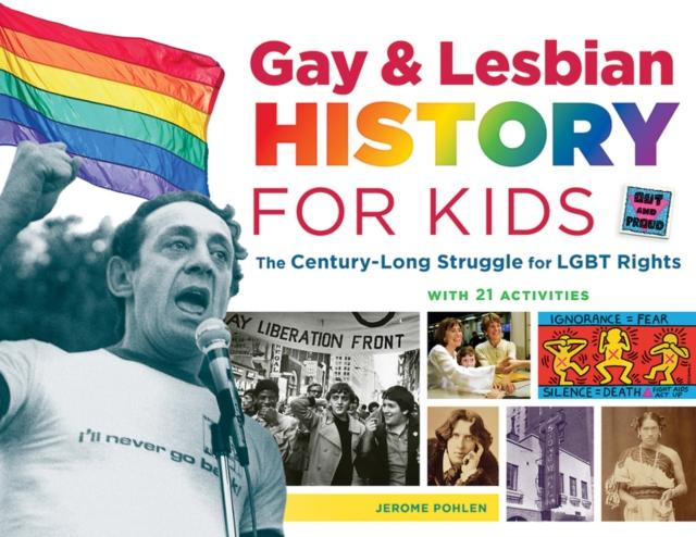 Gay & Lesbian History for Kids by Jerome Pohlen