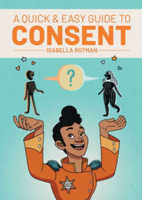 A Quick and Easy Guide to Consent