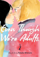 Even Though We're Adults Vol. 2 : 2