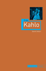 Frida Kahlo : Critical Lives by Gannit Ankori
