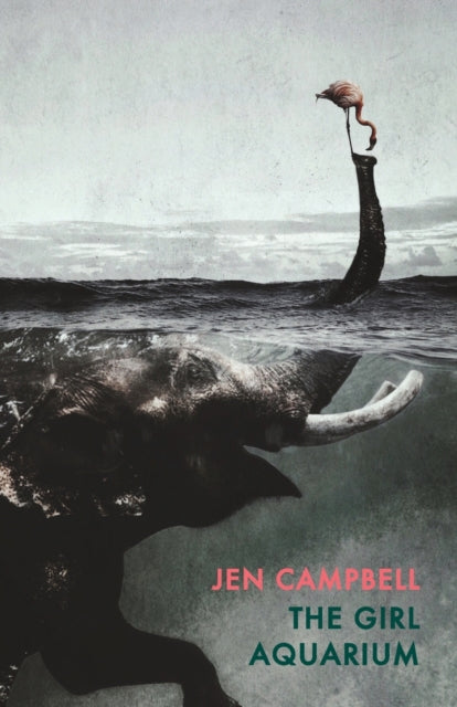 The Girl Aquarium by Jen Campbell