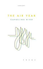 The Air Year by Caroline Bird