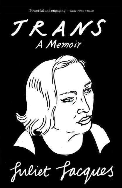 Trans : A Memoir by Juliet Jacques