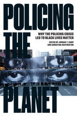 Policing the Planet by Jordan T. Camp