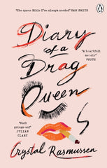 Diary of a Drag Queen by Crystal Rasmussen
