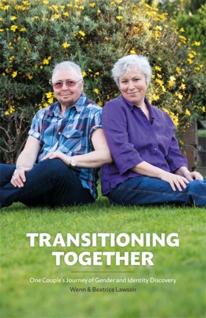 Transitioning Together by Wenn B. Lawson, Beatrice M. Lawson