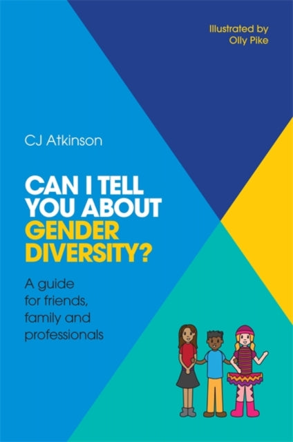 Can I Tell You About Gender Diversity? by CJ Atkinson