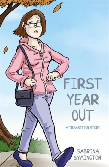 First Year Out : A Transition Story by Sabrina Symington