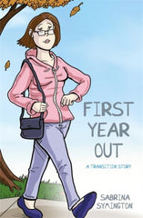 First Year Out : A Transition Story by Sabrina Symington