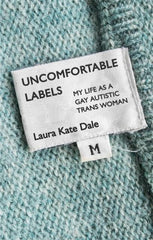 Uncomfortable Labels : My Life as a Gay Autistic TRANS Woman by Laura Kate Dale