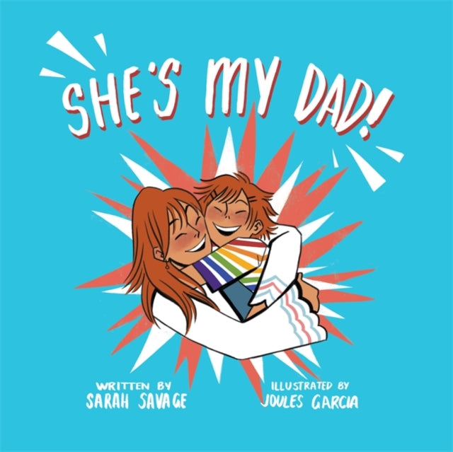 She's My Dad! by Sarah Savage