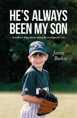 He's Always Been My Son by Janna Barkin