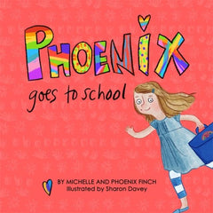 Phoenix Goes to School by Michelle Finch