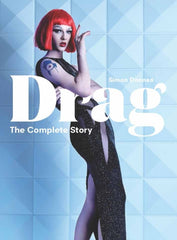 Drag: The Complete Story by Simon Doonan