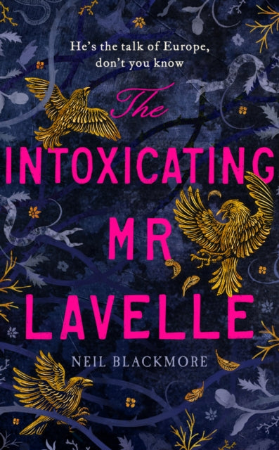 The Intoxicating Mr Lavelle by Neil Blackmore