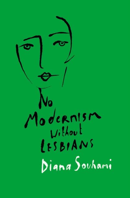 No Modernism Without Lesbians by Diana Souhami