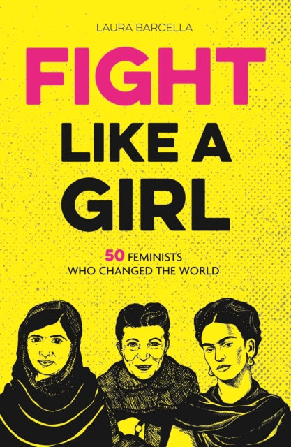 Fight Like a Girl by Laura Barcella
