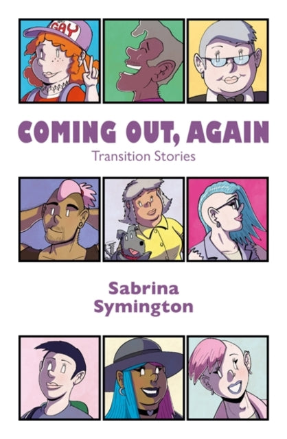 Coming Out, Again : Transition Stories