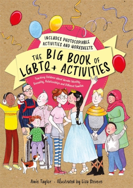 The Big Book of LGBTQ+ Activities by Amie Taylor