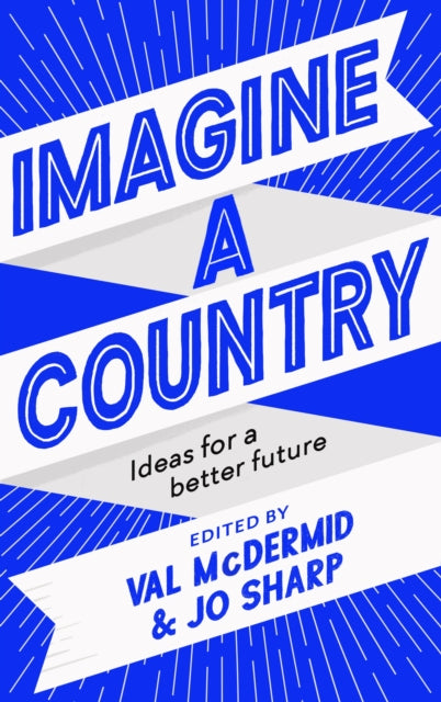 Imagine A Country by Val McDermid