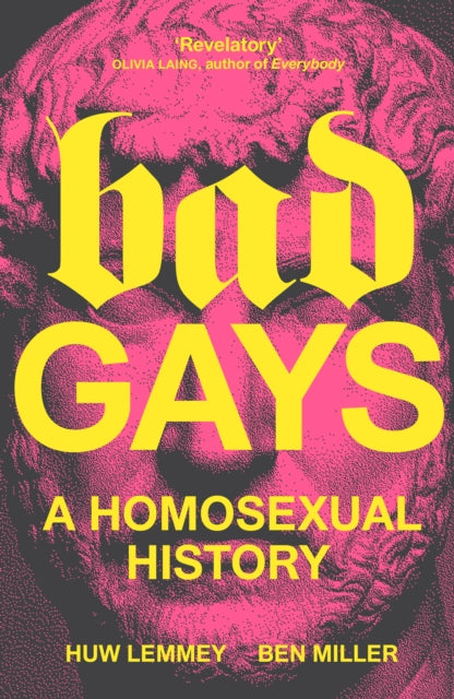 Bad Gays: A Homosexual History